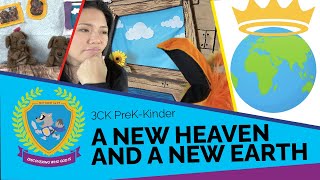 A NEW HEAVEN AND A NEW EARTH | 3CK Preschool - Kindergarten 02.20.2022