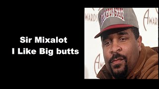 Watch Sir MixaLot I Like Big Butts video
