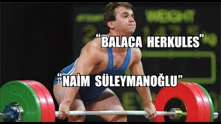 Balaca Herkules - Nai̇m Süleymanoğlu
