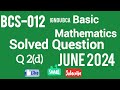 Q2(d) BCS-012|IGNOU JUNE 2024|(wrong question asked in paper)#ignou #basicmathematics #maths