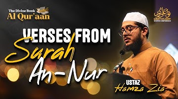Verses from Surah An-Nur ( سورة النور ) | Ustaz Hamza Zia | The Divine Book - Al Qur'aan