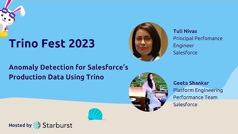 Salesforce at Trino Fest - Anomaly detection for Salesforce’s production data using Trino