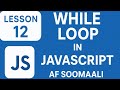 012 : While Loop - JavaScript || Af Soomaali