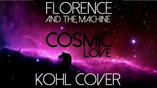 Florence The Machine - Cosmic Love Kohl Cover