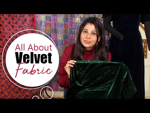 All About Velvet Fabric || Velvet Fabric Information in