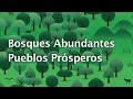 Bosques Abundantes, Pueblos Prósperos (Español)