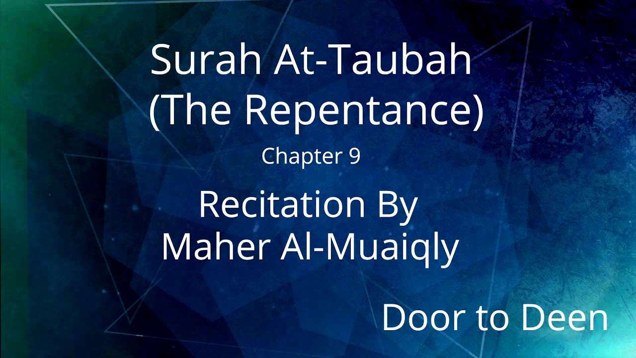 Surah At-Taubah (The Repentance) Maher Al-Muaiqly Quran Recitation