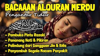Download Lagu Al Quran Merdu Pengantar Tidur Surah Al Mulk, Ar Rahman, Al Waqiah, Penenang Hati Mudah Tidur Cemas MP3