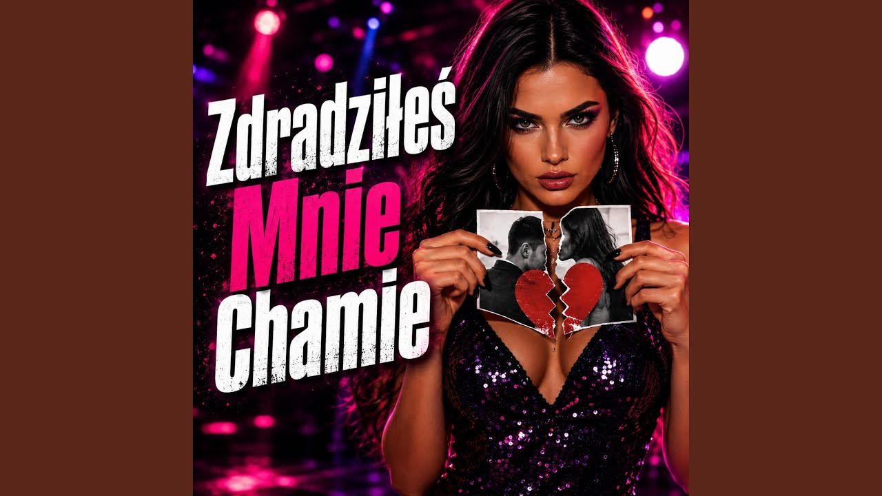 Zdradziłeś Mnie Chamie