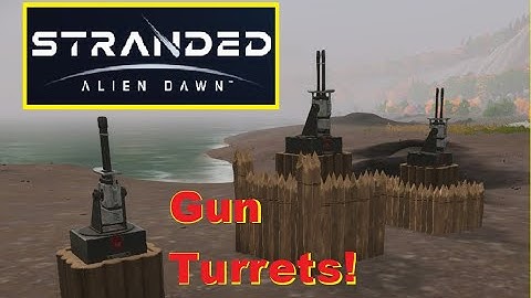Gun Turrets in Stranded - Alien Dawn
