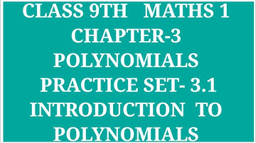 STD 9TH  MATHS 1  CHAPTER - 3 POLYNOMIALS   PRACTICE SET- 3.1 | INTRODUCTION TO POLYNOMIALS |