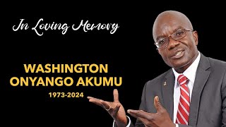 Funeral Service: Remembering Washington Onyango Akumu- 1973-2024