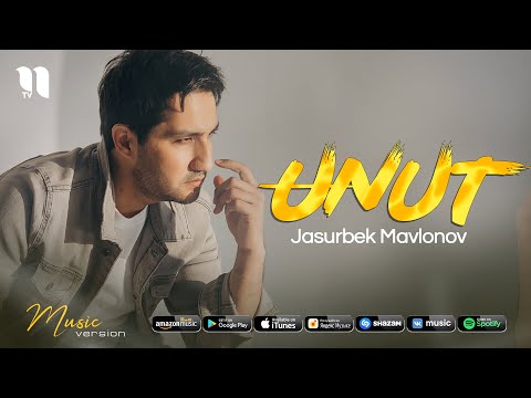 Jasurbek Mavlonov — Unut (audio 2021)