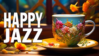 Happy Jazz ☕ Coffee Morning with Jazz & Bossa Nova May for Work, Study, Relax