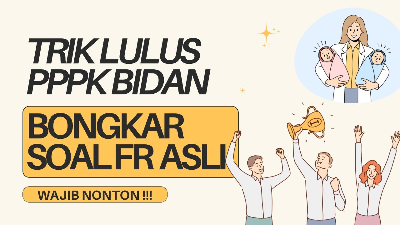 BONGKAR SOAL FR ASLI PPPK BIDAN (Cara Lulus 100%)