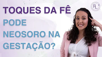 Qual o mal que o Neosoro pode causar na gravidez para o bebê?