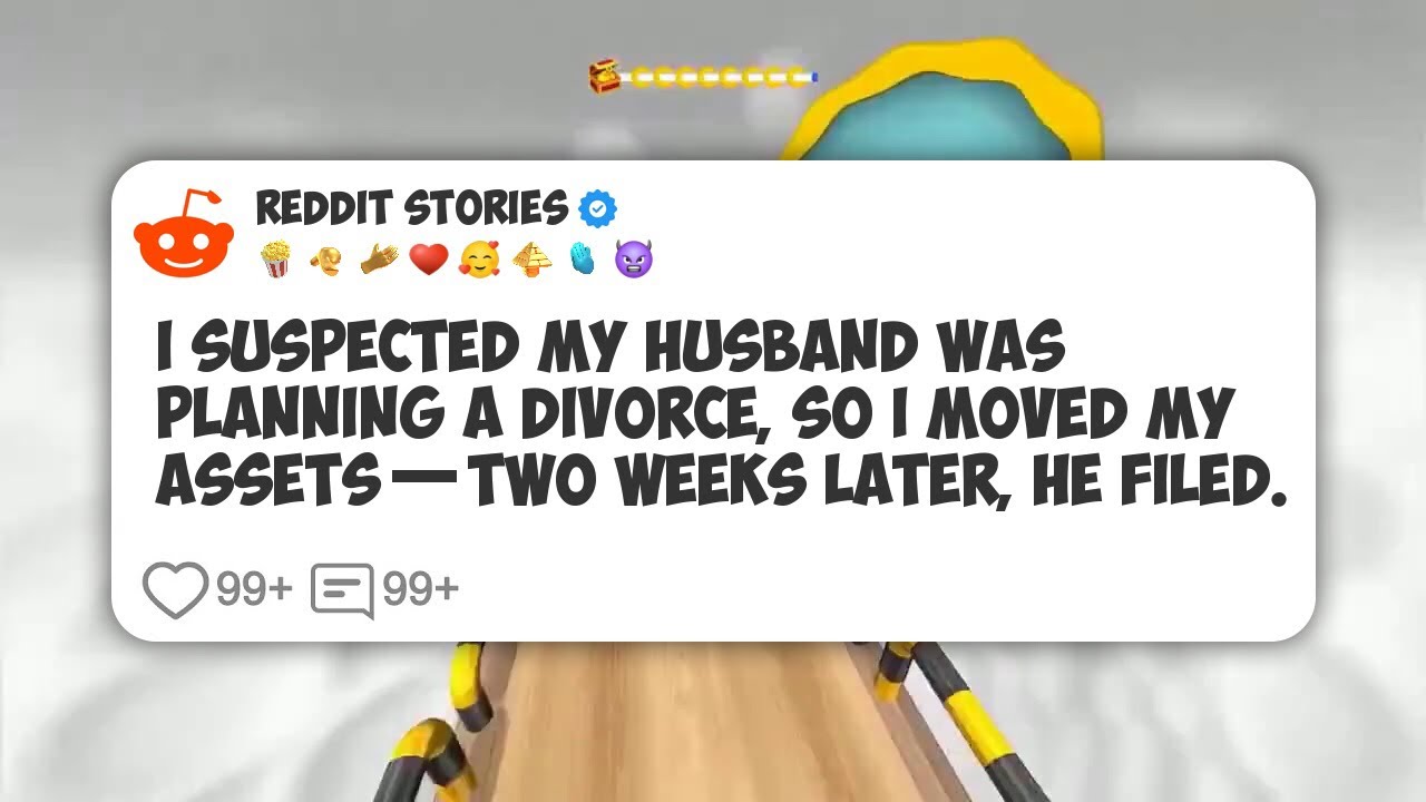 I Suspected My Husband Was Planning a Divorce, So I Moved My Assets—Two Weeks Later, He #reddit 