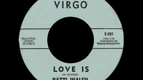 Patti Walsh -  Love is - VIRGO 001