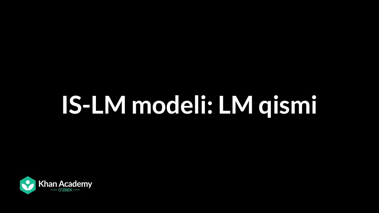 IS-LM modeli: LM qismi | Makroiqtisodiyot