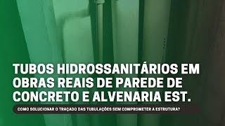 SOLUÇÕES HIDROSSANITÁRIAS PARA PAREDES DE CONCRETO E ALVENARIA ESTRUTURAL NA OBRA