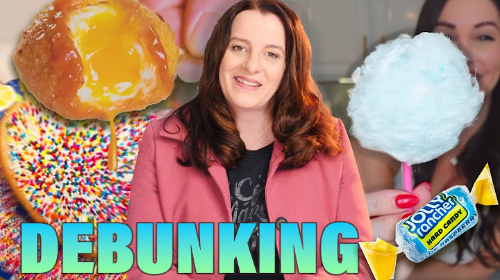 Debunking Jolly Rancher cotton candy, deep-fried frozen eggs, heat treated flour ... | Ann Reardon