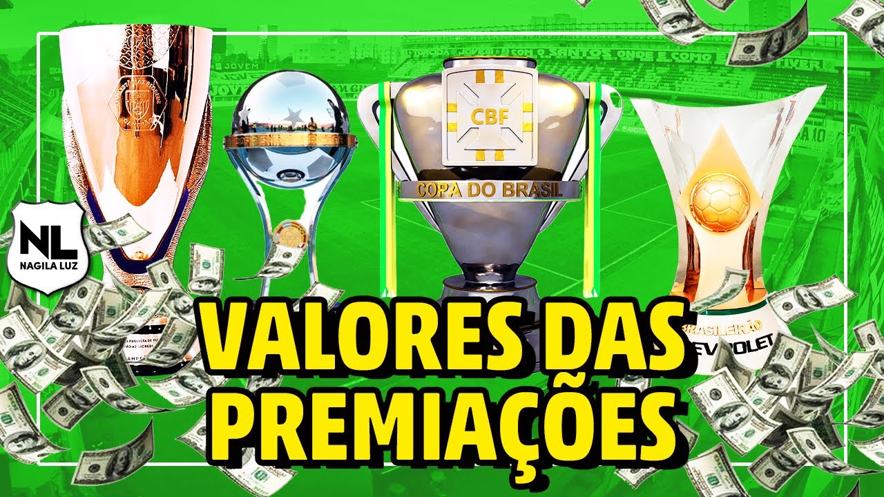 VALORES DAS PREMIAÇÕES EM 2022: PAULISTA, COPA DO BRASIL, SULAMERICANA E  BRASILEIRÃO 