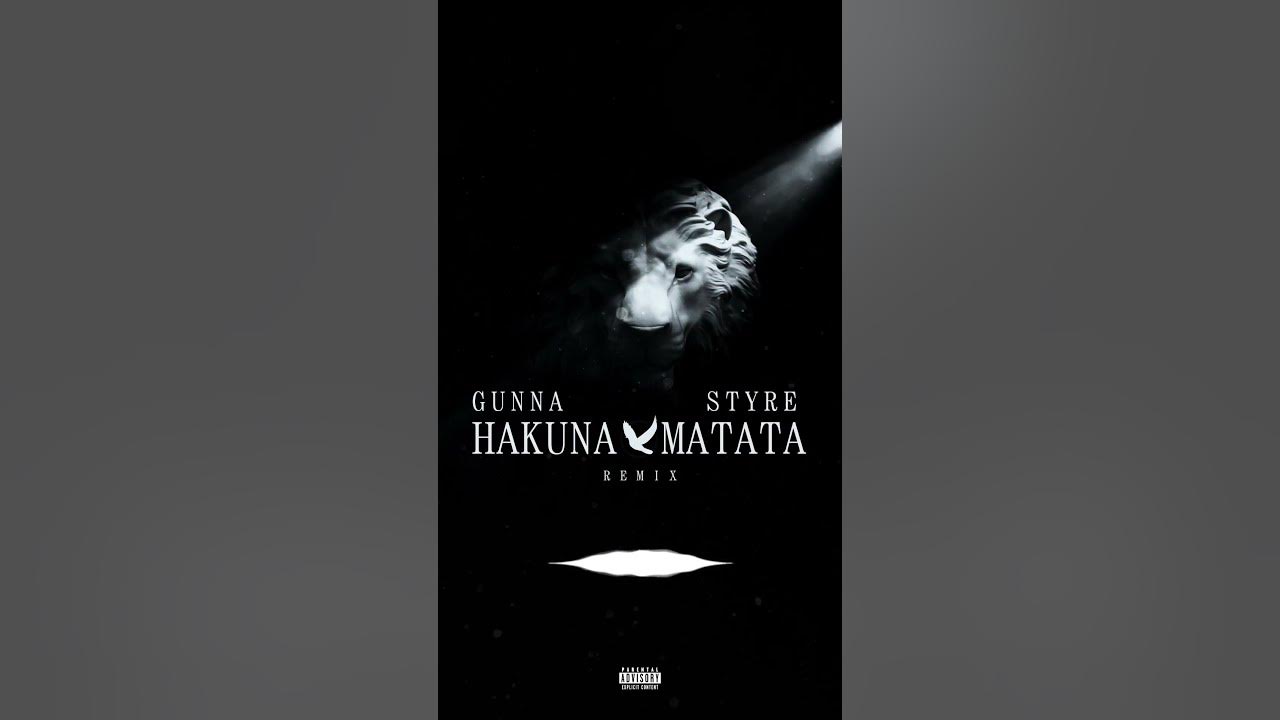 Gunna - Hakuna Matata (Styre Remix)