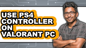 How to Use PS4 Controller on Valorant PC 2025 - Easy Guide