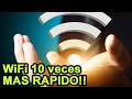 ★ COMO TENER WIFI 10 VECES MAS RAPIDO