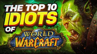 The Top 10 Idiots of World of Warcraft(There are many different kinds of WoW players. Some enjoy PvP, some enjoy PvE, some RP, but some... Well, let's just say they're idiots. These people are the ..., 2014-12-28T02:54:27.000Z)