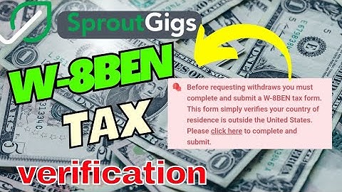 Sproutgigs  W-8BEN Tax problems solved,#sproutgigs withdraw problem solved A-Z