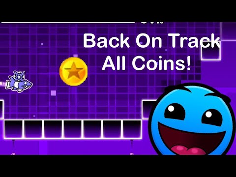 Back On Track 100 All Coins Geometry Dash