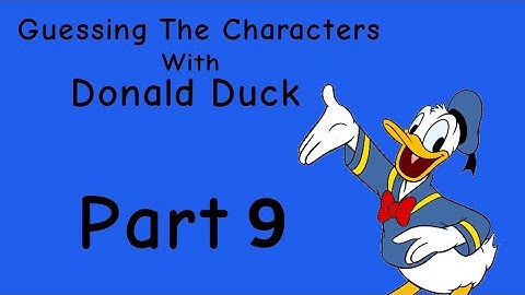Guessing The Characters With Donald Part 9!