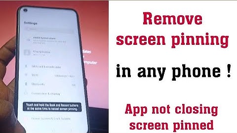 How to remove screen pinning | app is not closing disable screen pinning