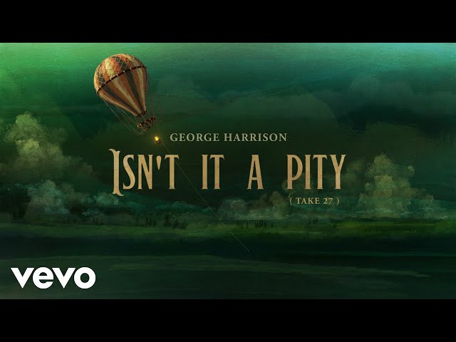 George Harrison - Isn't It A Pity (70) (Take 27)