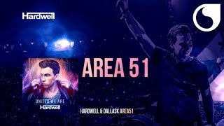 Hardwell &amp; DallasK - Area51 (Album Version) #UnitedWeAre