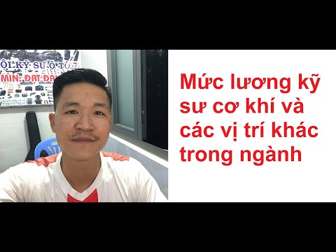Video Mức lương kỹ sư cơ khí và các vị trí khác trong ngành - YouTube