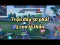 Trận đấu 30 phút 3 con tà thần dành 1 sao với team bạn