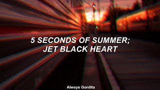 5 Seconds of Summer - Jet Black Heart (Traducida al Español)