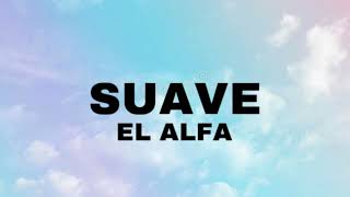 El Alfa - Suave #elalfa #suave