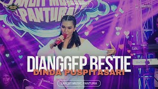 DIANGGEP BESTIE Voc DINDA PUSPITASARI || NGABUBURIT VOL 1 || LIVE SHOW LANGIT MUSIC PANTURA