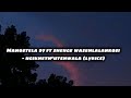 Mahostela 97 ft Shenge wasehlalankosi - Ngikheth'utshwala (lyrics)