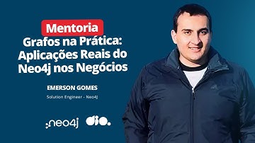 Grafos na Prática: Aplicações Reais do Neo4j nos Negócios