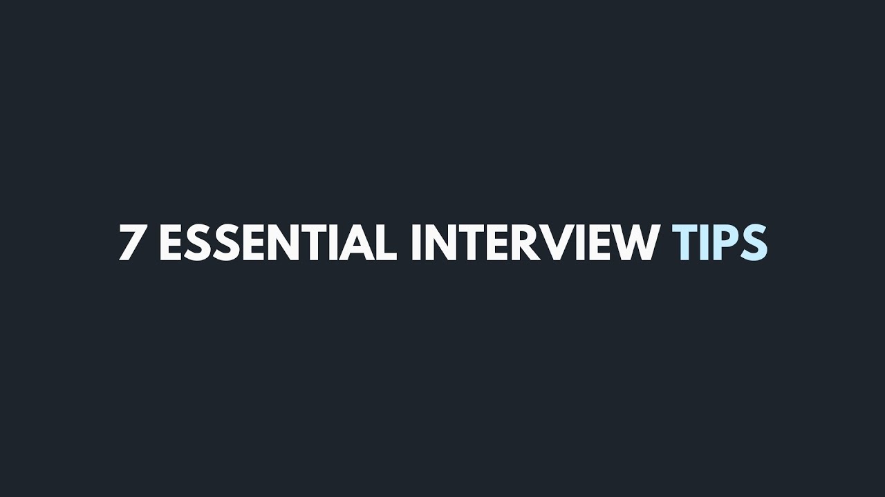 7 Essential Interview Tips - YouTube