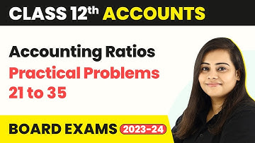 Accounting Ratios - Practical Problems 21 to 35 | Class 12 accounts (2022-23)