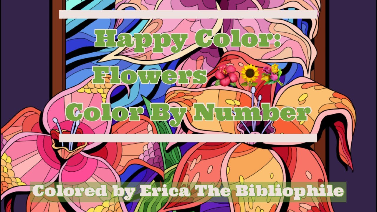 HAPPY COLOR APP | FLOWERS | COLOR BY NUMBER - YouTube
