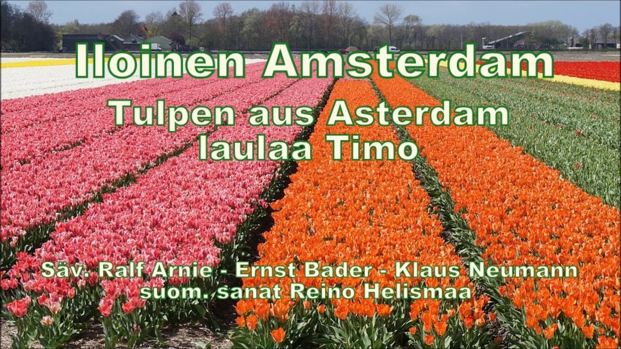 Iloinen Amsterdam (Tulpen aus Amsterdam) - laulaa Timo