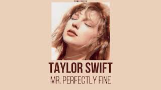 Taylor Swift - Mr. Perfectly Fine (Taylor’s Version) (From The Vault) [THAISUB] แปลไทย