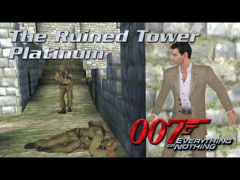 007: Everything Or Nothing - The Ruined Tower - Platinum