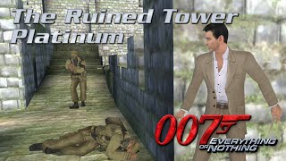 007: Everything or Nothing - The Ruined Tower - PLATINUM
